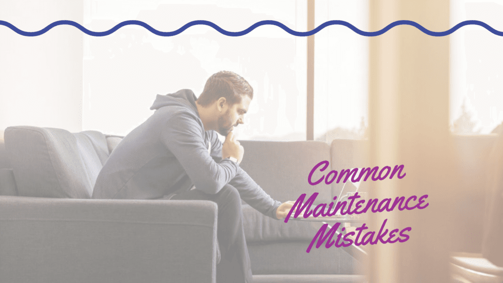 3 Common Maintenance Mistakes & How to Avoid Them - Portland Property Management Advice - article banner